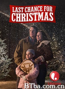 Last Chance for Christmas‎-720p|1080p高清bt种子下载