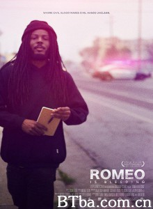 无抗暴诗人/Romeo is Bleeding‎-720p|1080p高清bt种子下载