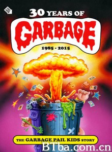30 Years of Garbage: The Garbage Pail Kids Story‎-720p|1080p高清bt种子下载
