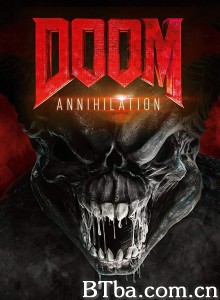 毁灭战士:灭绝/Doom: Annihilation 毁灭战士:灭绝/Doom: Annihilation-720p|1080p高清bt种子下载