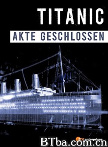 泰坦尼克号：结案/Titanic: Case Closed‎-720p|1080p高清bt种子下载