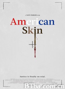 美国皮肤/American Skin 美国皮肤/American Skin-720p|1080p高清bt种子下载