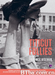 提提卡失序记事/Titicut Follies‎-720p|1080p高清bt种子下载