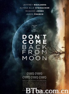 莫从月归来/Don't Come Back from the Moon 莫从月归来/Don't Come Back from the Moon-720p|1080p高清bt种子下载