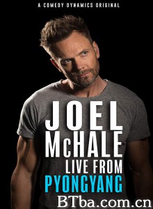 Joel McHale: Live from Pyongyang Joel McHale: Live from Pyongyang-720p|1080p高清bt种子下载