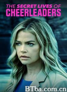 拉拉队的秘密生活/The Secret Lives of Cheerleaders 拉拉队的秘密生活/The Secret Lives of Cheerleaders-720p|1080p高清bt种子下载