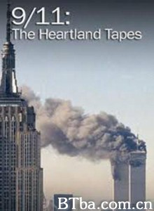 911：美国心脏/9/11: The Heartland Tapes‎-720p|1080p高清bt种子下载