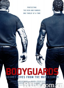瞭望台的秘密/Bodyguards: Secret Lives from the Watchtower 瞭望台的秘密/Bodyguards: Secret Lives from the Watchtower-720p|1080p高清bt种子下载