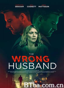 错误的丈夫/The Wrong Husband 错误的丈夫/The Wrong Husband-720p|1080p高清bt种子下载