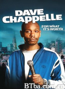 大卫·查普尔：姑妄言之/Dave Chappelle: For What It's Worth‎