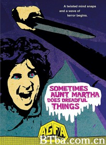 Sometimes Aunt Martha Does Dreadful Things Sometimes Aunt Martha Does Dreadful Things-720p|1080p高清bt种子下载