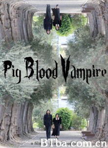 沾满猪血的吸血鬼/Pig Blood Vampire‎-720p|1080p高清bt种子下载