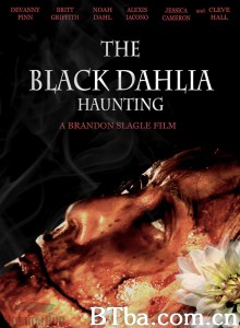 黑色大丽花/The Black Dahlia Haunting 黑色大丽花/The Black Dahlia Haunting-720p|1080p高清bt种子下载