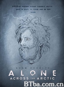 Alone Across The Arctic Alone Across The Arctic-720p|1080p高清bt种子下载