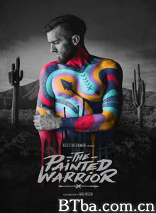 The Painted Warrior The Painted Warrior-720p|1080p高清bt种子下载