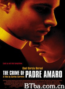 阿马罗神父的罪恶/El crimen del padre Amaro‎-720p|1080p高清bt种子下载