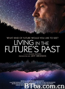 生活在未来的过去/Living in the Future’s Past‎-720p|1080p高清bt种子下载