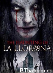 哭泣的女人闹鬼事件/The Haunting of La Llorona‎-720p|1080p高清bt种子下载