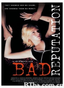 Bad Reputation‎-720p|1080p高清bt种子下载