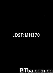 失踪：MH370/Lost: MH370‎-720p|1080p高清bt种子下载