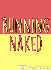 命途狂奔/Running Naked‎-720p|1080p高清bt种子下载
