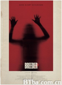 嗜育者/侵密殺機(台)/Breeder 嗜育者/侵密殺機(台)/Breeder-720p|1080p高清bt种子下载