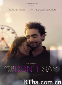 What We Don't Say‎-720p|1080p高清bt种子下载