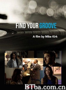 Find Your Groove Find Your Groove-720p|1080p高清bt种子下载