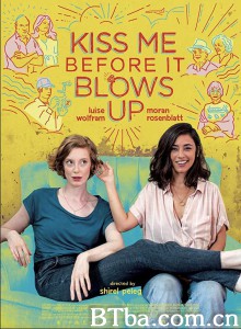 Kiss Me Before It Blows Up Kiss Me Before It Blows Up-720p|1080p高清bt种子下载