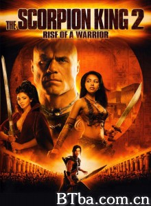 蝎子王2：勇士的崛起/The Scorpion King: Rise of a Warrior‎-720p|1080p高清bt种子下载