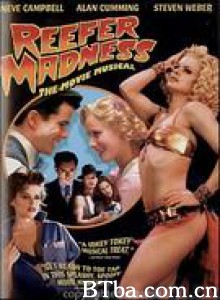 大麻狂热/Reefer Madness: The Movie Musical (TV)‎-720p|1080p高清bt种子下载
