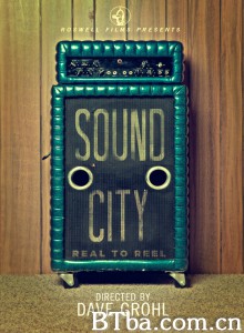 声音城市/Sound City 声音城市/Sound City-720p|1080p高清bt种子下载