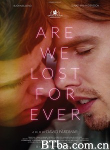 迷失永远/Are We Lost Forever‎-720p|1080p高清bt种子下载