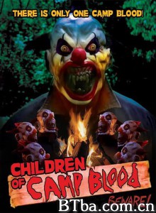 血腥营地的孩子们/Children of Camp Blood‎-720p|1080p高清bt种子下载
