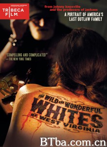 西弗吉尼亚白人纪事/The Wild and Wonderful Whites of West Virginia‎-720p|1080p高清bt种子下载