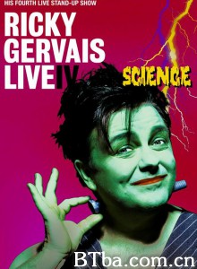 瑞奇·热维斯现场单口喜剧第四弹/科学/- Ricky Gervais: Live IV - Science‎-720p|1080p高清bt种子下载