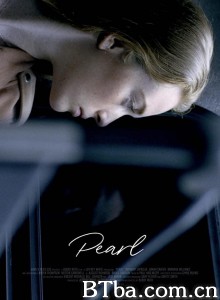 亲情吾爱/Pearl 亲情吾爱/Pearl-720p|1080p高清bt种子下载