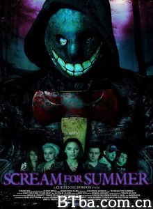 Scream for Summer Scream for Summer-720p|1080p高清bt种子下载