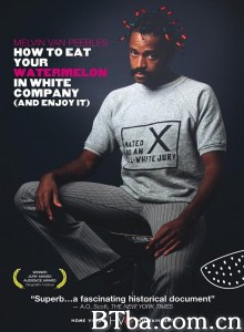 How to Eat Your Watermelon in White Company (and Enjoy It) How to Eat Your Watermelon in White Company (and Enjoy It)-720p|1080p高清bt种子下载