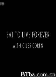 食得长寿/Eat to Live Forever with Giles Coren‎-720p|1080p高清bt种子下载