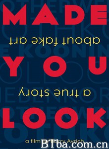 以假乱真：赝品的真实故事/Made You Look: A True Story About Fake Art‎-720p|1080p高清bt种子下载