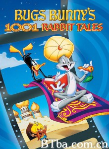 兔巴哥的1001个传说/Bugs Bunnys 1001 Rabbit Tales 兔巴哥的1001个传说/Bugs Bunnys 1001 Rabbit Tales-720p|1080p高清bt种子下载