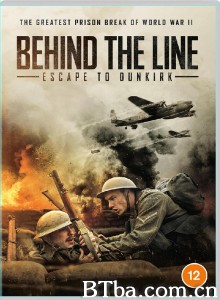 身陷敌后：奔向敦刻尔克/Behind the Line: Escape to Dunkirk‎-720p|1080p高清bt种子下载