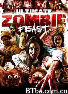 Ultimate Zombie Feast‎-720p|1080p高清bt种子下载
