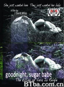 Goodnight/ Sugar Babe: The Killing of Vera Jo Reigle‎-720p|1080p高清bt种子下载