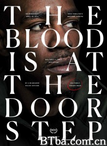 The Blood Is at the Doorstep‎-720p|1080p高清bt种子下载