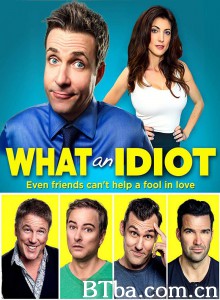 What.An.Idiot‎-720p|1080p高清bt种子下载