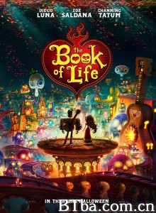 生命之书/曼罗奇遇记(台)/The Book of Life 生命之书/曼罗奇遇记(台)/The Book of Life-720p|1080p高清bt种子下载