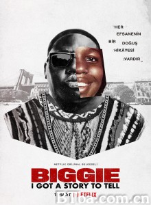 声名狼藉先生:我有故事要说/Biggie: I Got a Story to Tell 声名狼藉先生:我有故事要说/Biggie: I Got a Story to Tell-720p|1080p高清bt种子下载