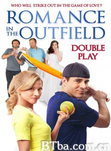 Romance in the Outfield: Double Play‎-720p|1080p高清bt种子下载